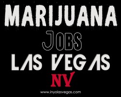 Marijuana Jobs Las Vegas NV