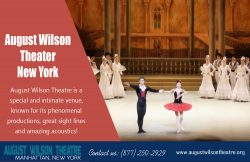 August WilsonTheatre New York|http://www.augustwilsontheatre.org|Call Us : 877-250-2929