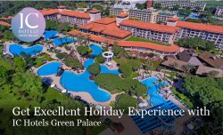 Get Excellent Holiday Experience with IC Hotels Green Palace