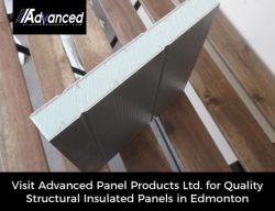 Visit Advanced Panel Products Ltd. for Quality Structural Insulated Panels in Edmonton