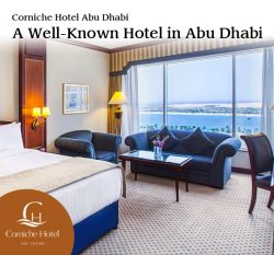 Corniche Hotel Abu Dhabi – A Well-Known Hotel in Abu Dhabi