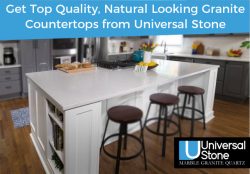 Get Top Quality, Natural Looking Granite Countertops from Universal Stone