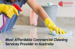 Pioneer Facility Services – Most Affordable Commercial Cleaning Services Provider in Australia