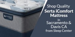 Shop Quality Serta iComfort Mattress in Sacramento & Davis CA from Sleep Center