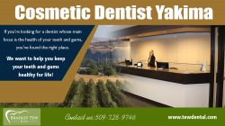 Cosmetic Dentist Yakima | 509728932 | tewdental.com