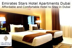 Emirates Stars Hotel Apartments Dubai – Affordable and Comfortable Hotel to Stay in Dubai