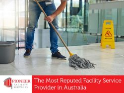 Pioneer Facility Services – The Most Reputed Facility Service Provider in Australia