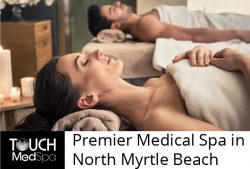 Touch MedSpa – Premier Medical Spa in North Myrtle Beach