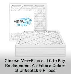 Choose MervFilters LLC to Buy Replacement Air Filters Online at Unbeatable Prices