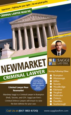 Newmarket Criminal Lawyer | Call – 1-647-983-6720 | saggilawfirm.com