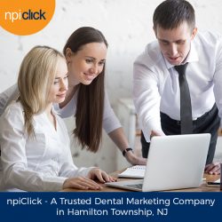 npiClick – A Trusted Dental Marketing Company in Hamilton Township, NJ