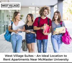 West Village Suites – An Ideal Location to Rent Apartments Near McMaster University