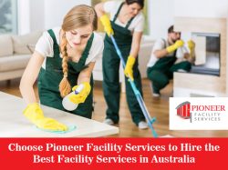 Choose Pioneer Facility Services to Hire the Best Facility Services in Australia