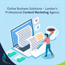 Online Business Solutions – London’s Professional Content Marketing Agency