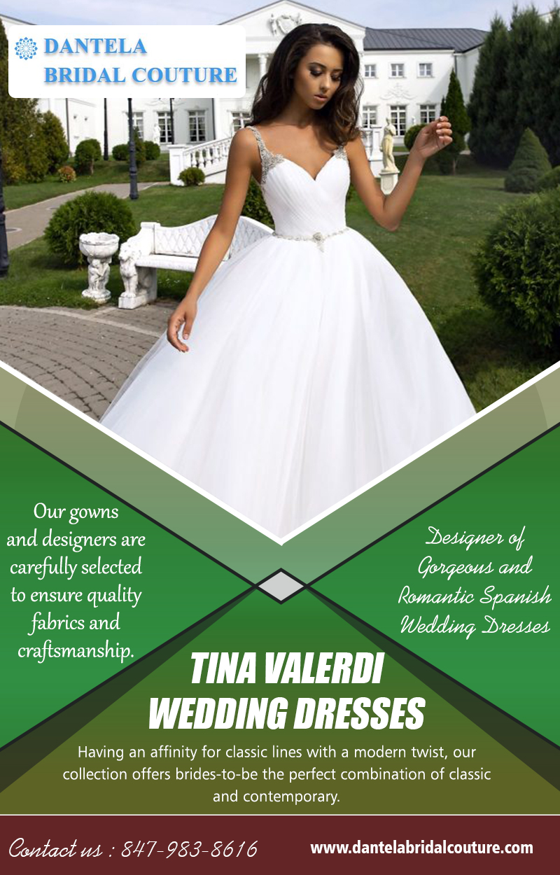 Tina Valerdi Wedding Dresses | Call – 847-983-8616 | dantelabridalcouture.com