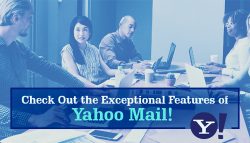 Check out the exceptional features of Yahoo Mail!