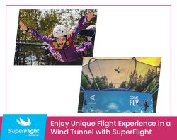 Enjoy Unique Flight Experience in a Wind Tunnel with SuperFlight