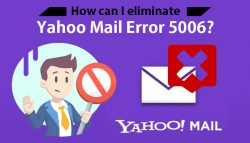 How can I eliminate Yahoo Mail Error 5006?