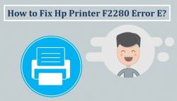 How to Fix Hp Printer F2280 Error E?