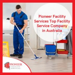 Pioneer Facility Services – Top Facility Service Company in Australia