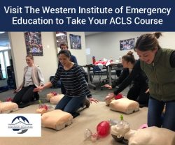 Visit The Western Institute of Emergency Education to Take Your ACLS Course