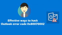 Effective ways to hack Outlook error code 0x80070002