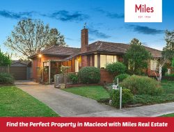 Find the Perfect Property in Macleod with Miles Real Estate