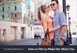 How to Flirt to Make Her Want You