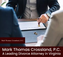 Mark Thomas Crossland, P.C. – A Leading Divorce Attorney in Virginia