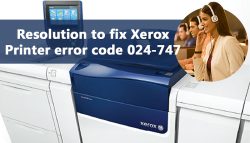 Resolution to fix Xerox Printer error code 024-747