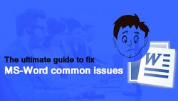 The ultimate guide to fix MS-Word common issues