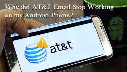 Why did AT&T Email stop working on my Android phone