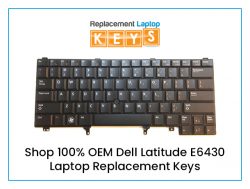 Shop 100% OEM Dell Latitude E6430 Laptop Replacement Keys