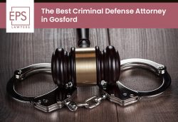 EPS Lawyers – The Best Criminal Defence Attorney in Gosford