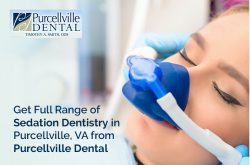 Get Full Range of Sedation Dentistry in Purcellville, VA from Purcellville Dental