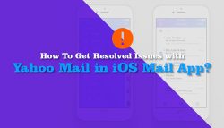 How To Get Resolved Issues with Yahoo Mail in iOS Mail App?