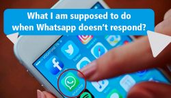 What I am supposed to do when WhatsApp doesn’t respond?