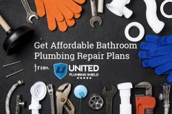 Get Affordable Bathroom Plumbing Repair Plans from United Plumbing Shield