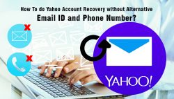 How To do Yahoo Account Recovery without Alternative Email ID and Phone Number?