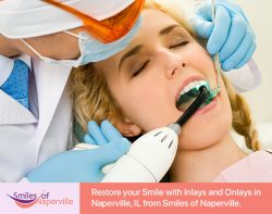 Restore your Smile with Inlays and Onlays in Naperville, IL from Smiles of Naperville