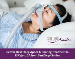 Get the Best Sleep Apnea & Snoring Treatment in El Cajon, CA from San Diego Smiles