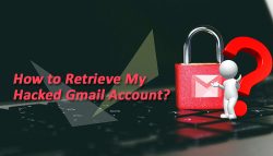 How to Retrieve My Hacked Gmail Account?