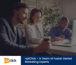 npiClick – A Team of Fusion Dental Marketing Experts