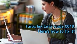 TurboTax Error Code 0019. Here’s how to fix it?