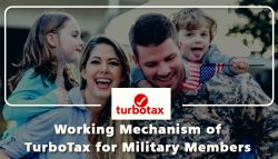 Working Mechanism of TurboTax for Military Members