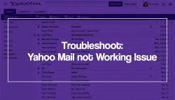 Troubleshoot: Yahoo Mail not Working Issue