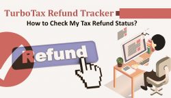 TurboTax Refund Tracker: How to Check My Tax Refund Status?