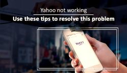 Yahoo not working – Use these tips to resolve this problem