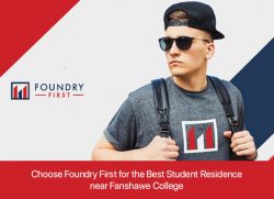 Choose Foundry First for the Best Student Residence near Fanshawe College