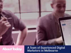 About Today – A Team of Experienced Digital Marketers in Melbourne